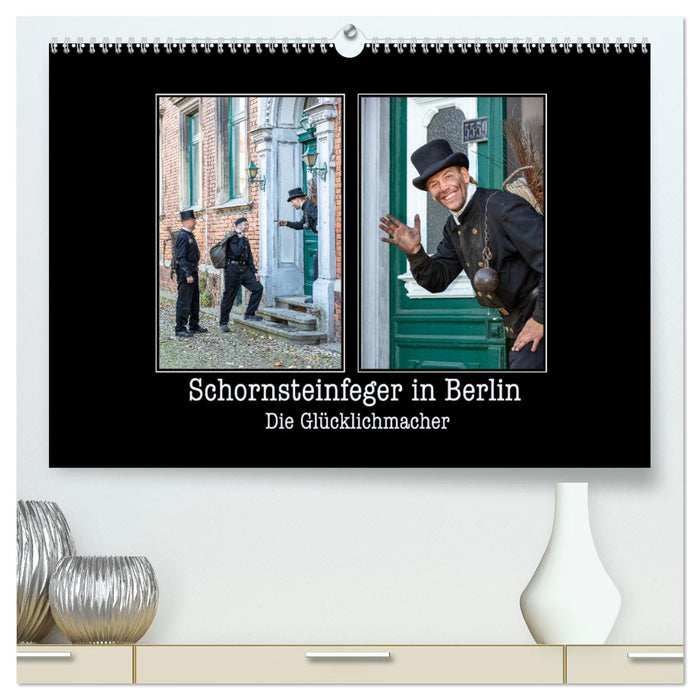 Schornsteinfeger in Berlin - Die Glücklichmacher (CALVENDO Premium Wandkalender 2025)