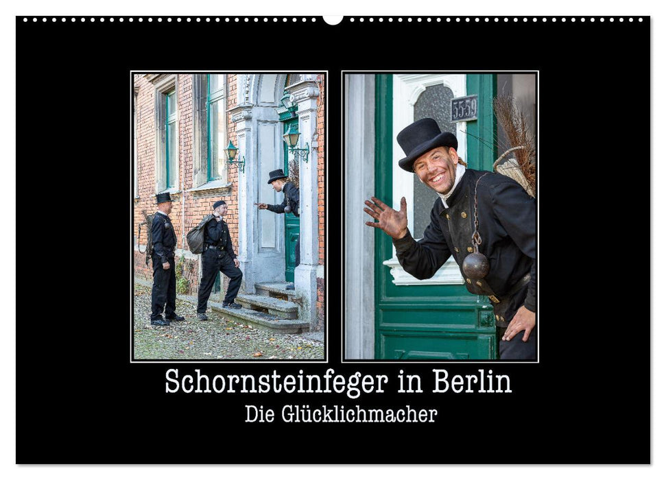 Schornsteinfeger in Berlin - Die Glücklichmacher (CALVENDO Wandkalender 2025)