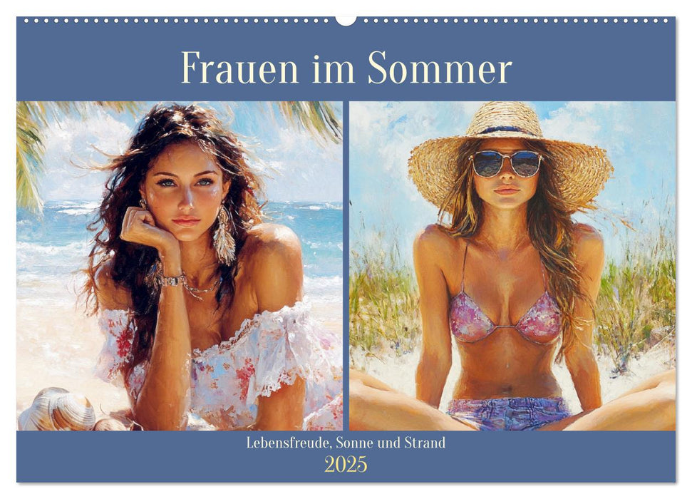 Frauen im Sommer. Lebensfreude, Sonne und Strand (CALVENDO Wandkalender 2025)