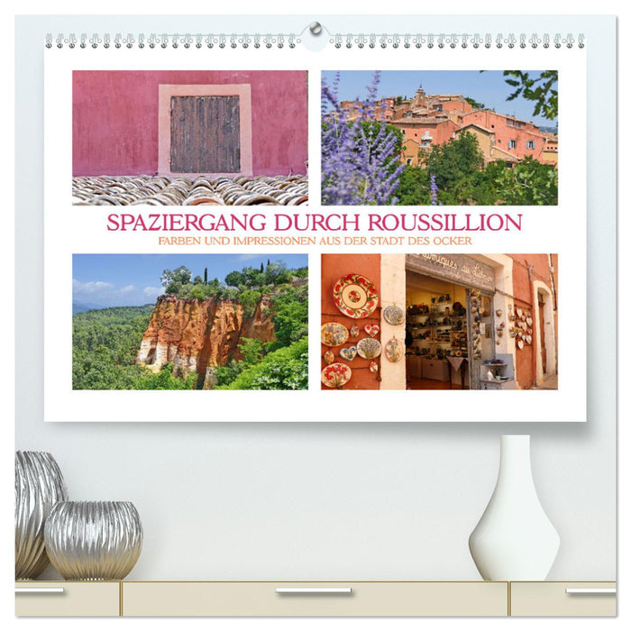 Spaziergang durch Roussillon (CALVENDO Premium Wandkalender 2025)