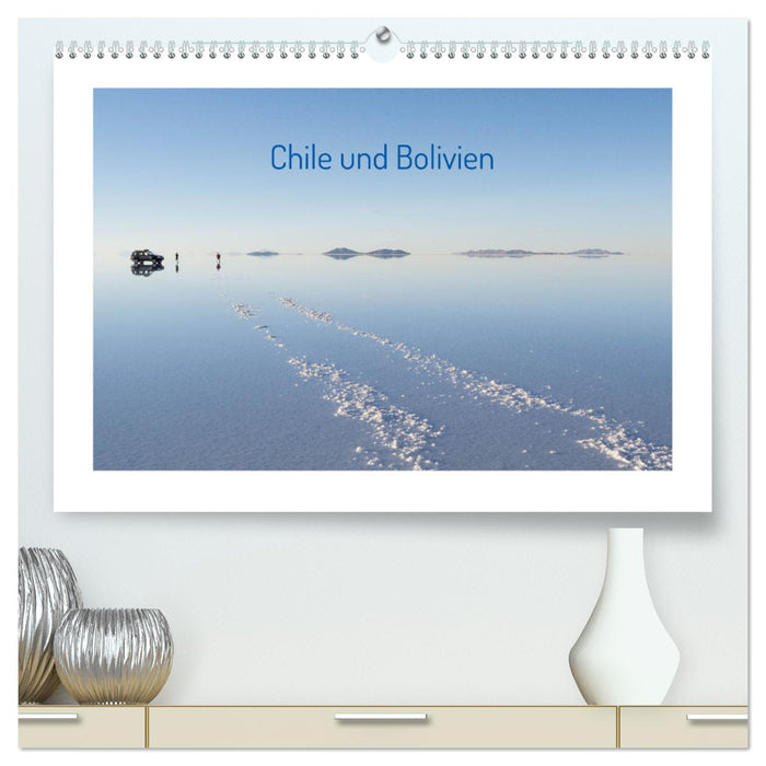 Chile und Bolivien (CALVENDO Premium Wandkalender 2025)