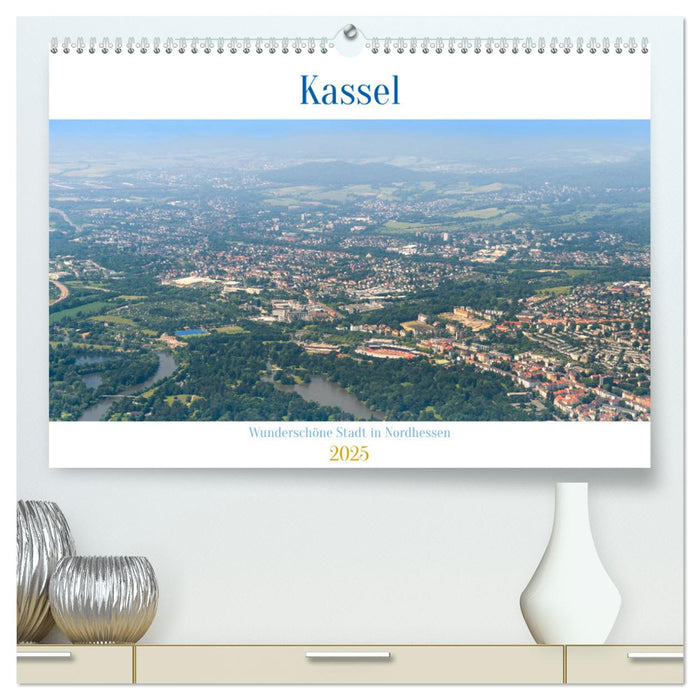 Kassel - wunderschöne Stadt in Nordhessen (CALVENDO Premium Wandkalender 2025)