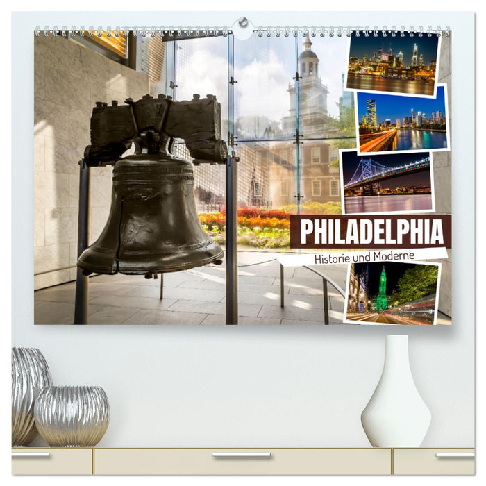 PHILADELPHIA Historie und Moderne (CALVENDO Premium Wandkalender 2025)