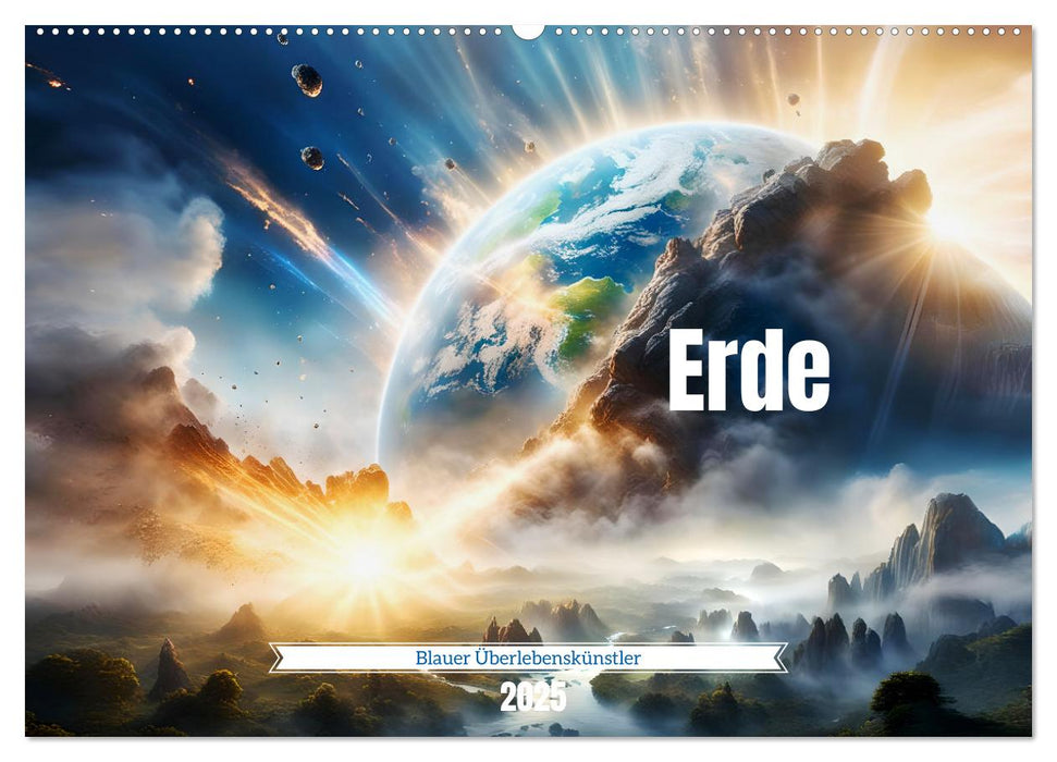 Erde - Blauer Überlebenskünstler (CALVENDO Wandkalender 2025)