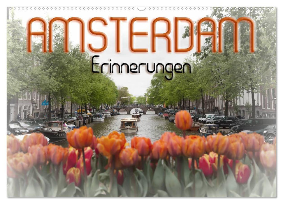 AMSTERDAM Erinnerungen (CALVENDO Wandkalender 2025)