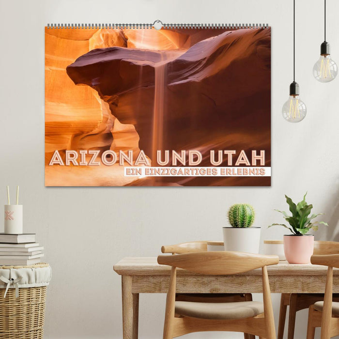 ARIZONA UND UTAH Ein einzigartiges Erlebnis (CALVENDO Wandkalender 2025)