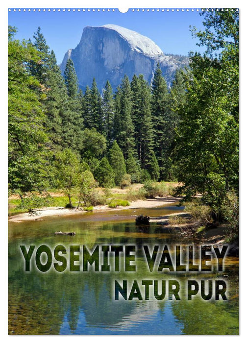 YOSEMITE VALLEY Natur Pur (CALVENDO Wandkalender 2025)