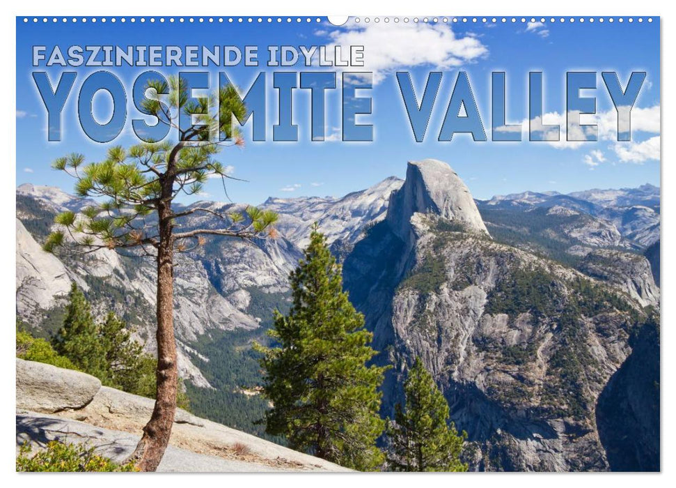 Faszinierende Idylle YOSEMITE VALLEY (CALVENDO Wandkalender 2025)