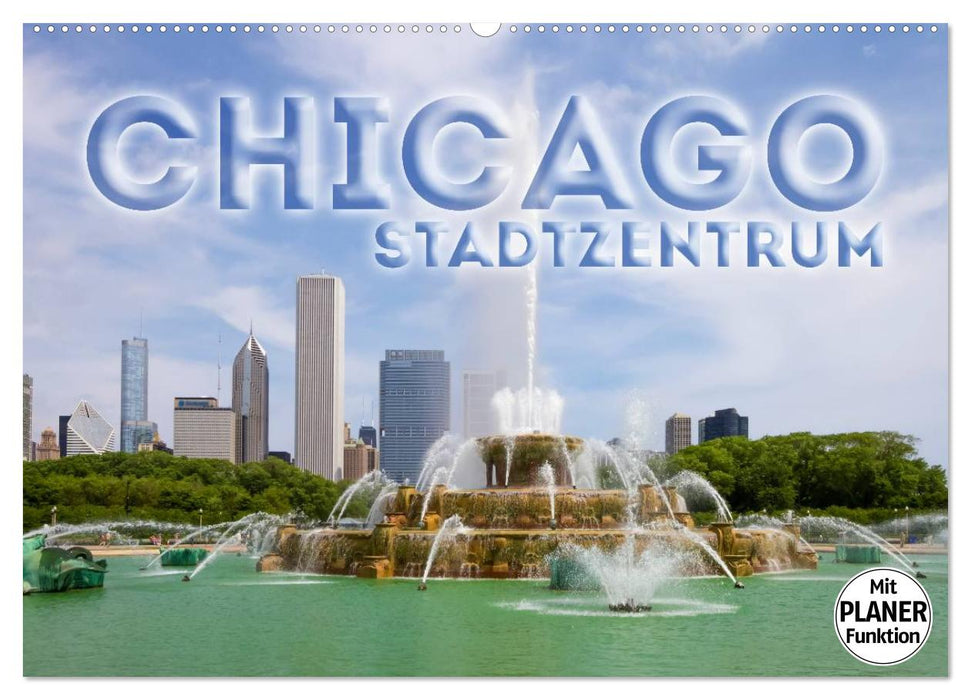 CHICAGO Stadtzentrum (CALVENDO Wandkalender 2025)