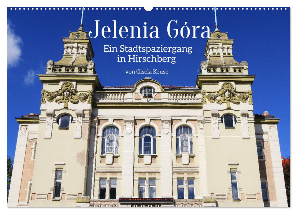 Jelenia Góra - Ein Stadtspaziergang in Hirschberg (CALVENDO Wandkalender 2025)