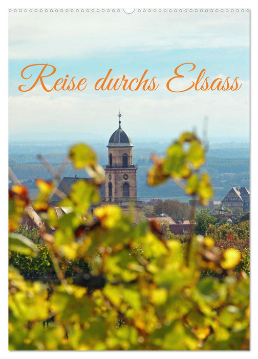 Reise durchs Elsass (CALVENDO Wandkalender 2025)