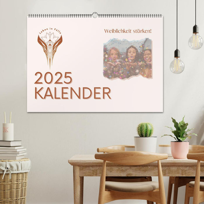 Weiblichkeit stärken (CALVENDO Wandkalender 2025)