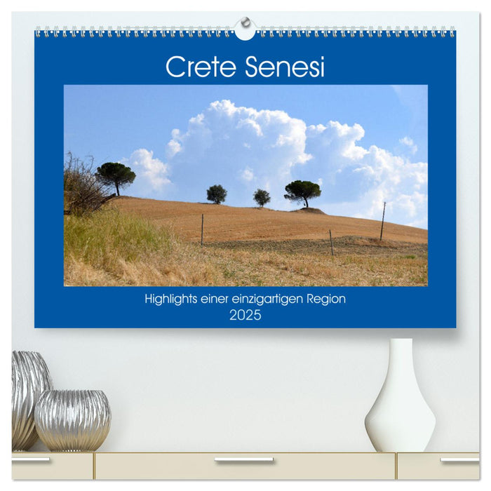 Crete Senesi - Highlights einer einzigartigen Region (CALVENDO Premium Wandkalender 2025)