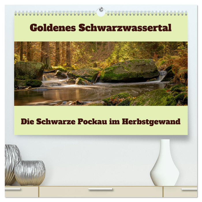 Die schwarze Pockau im Herbstgewand (CALVENDO Premium Wandkalender 2025)