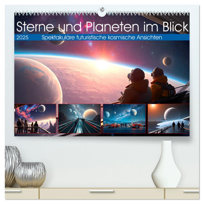 Sterne und Planeten im Blick (CALVENDO Premium Wandkalender 2025)