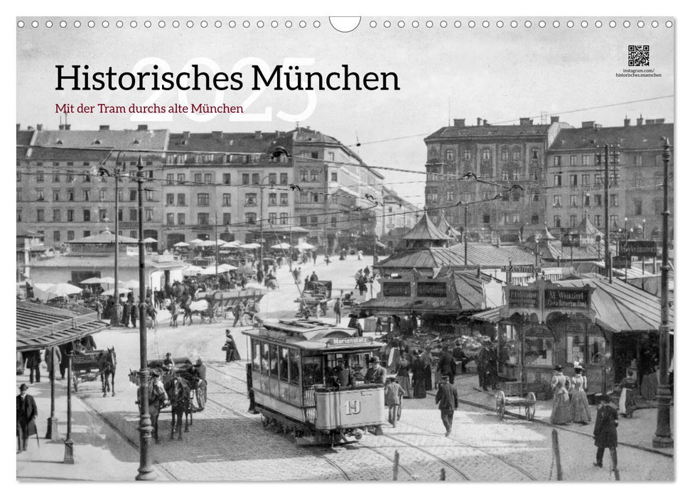 Historisches München - Mit der Tram durchs alte München (CALVENDO Wandkalender 2025)