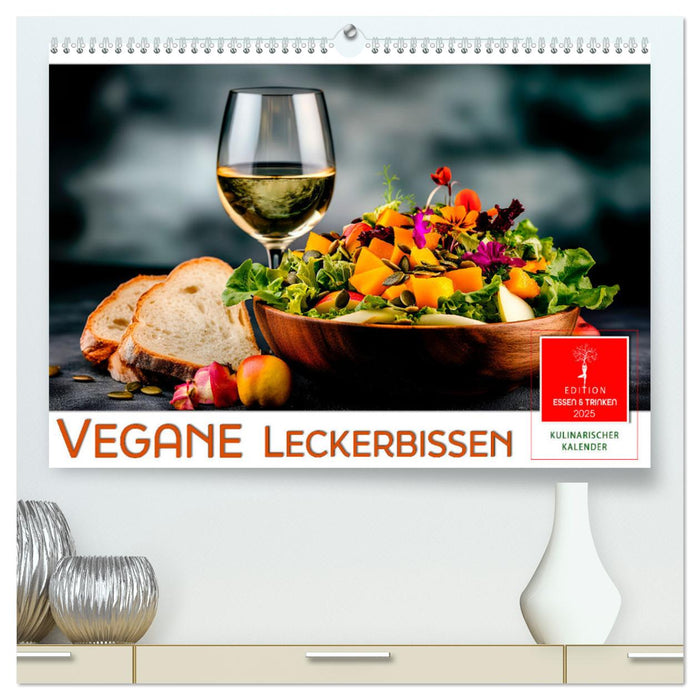 Vegane Leckerbissen (CALVENDO Premium Wandkalender 2025)