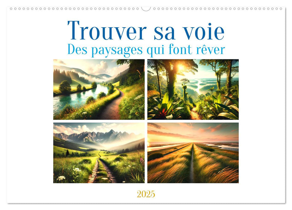 Trouver sa voie - Des paysages qui font rêver (CALVENDO Calendrier mensuel 2025)