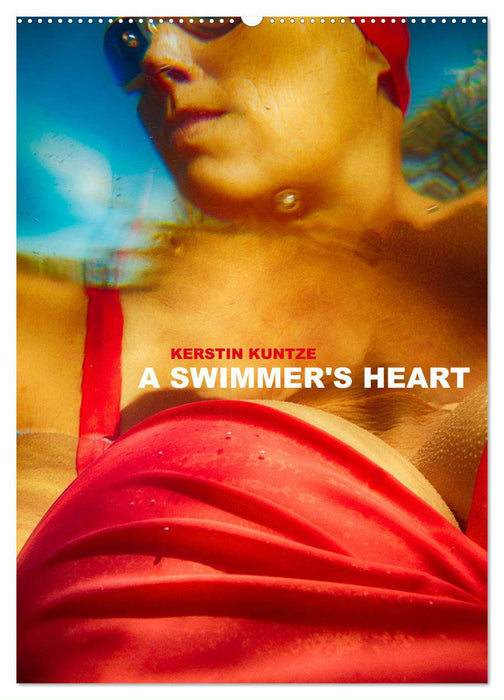 A SWIMMER'S HEART (CALVENDO Monthly Calendar 2025)