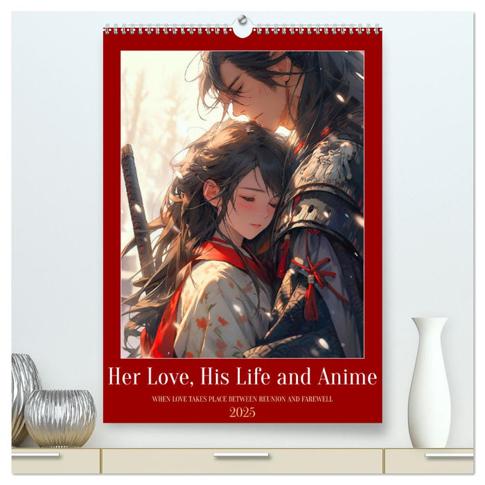 Her Love, His Life and Anime (CALVENDO Premium-Calendar 2025)