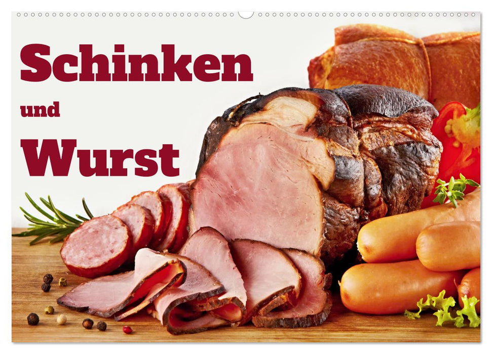 Schinken und Wurst (CALVENDO Wandkalender 2025)