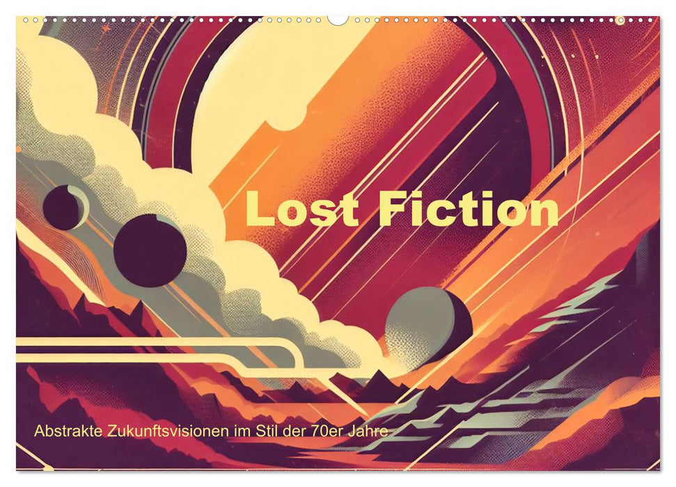 Lost Fiction (CALVENDO Wandkalender 2025)