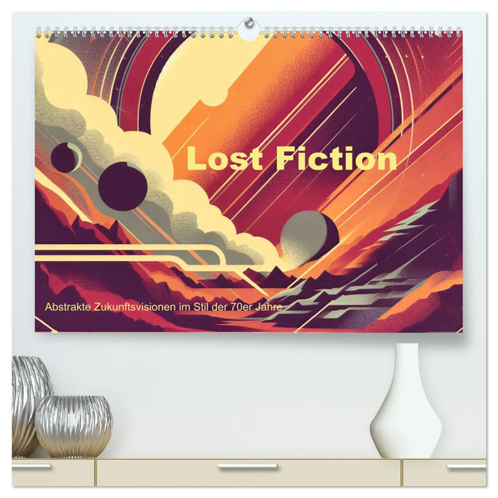 Lost Fiction (CALVENDO Premium Wandkalender 2025)