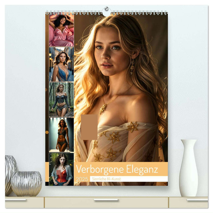 Verborgene Eleganz (CALVENDO Premium Wandkalender 2025)