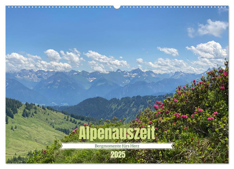 Alpenauszeit - Bergmomente fürs Herz (CALVENDO Wandkalender 2025)