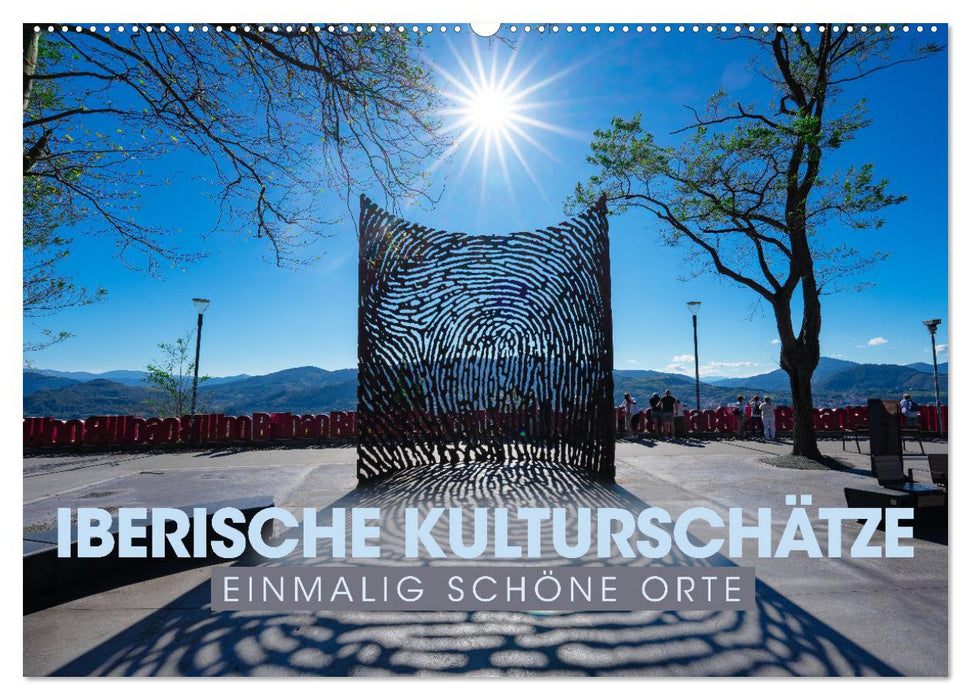 IBERISCHE KULTURSCHÄTZE - Einmalig schöne Orte (CALVENDO Wandkalender 2025)