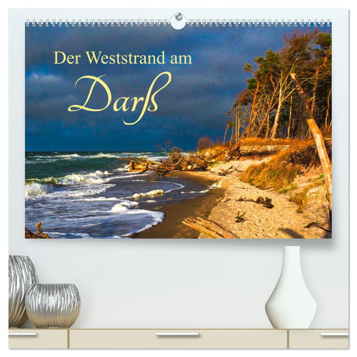 Der Weststrand am Darß (CALVENDO Premium Wandkalender 2025)