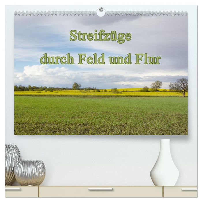 Streifzüge durch Feld und Flur (CALVENDO Premium Wandkalender 2025)