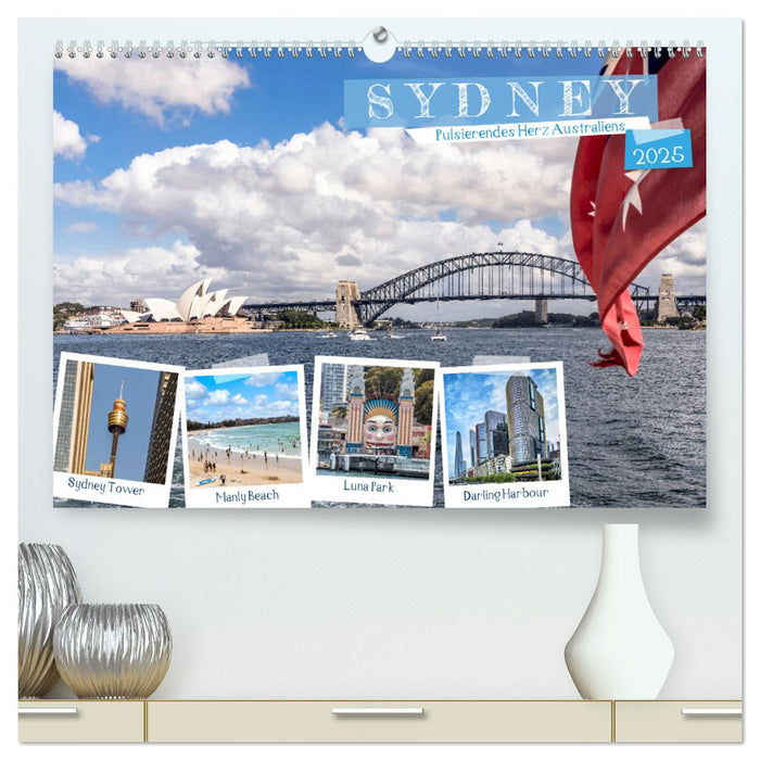 Sydney - Pulsierendes Herz Australiens (CALVENDO Premium Wandkalender 2025)