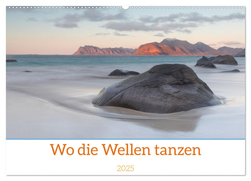 Wo die Wellen tanzen (CALVENDO Wandkalender 2025)