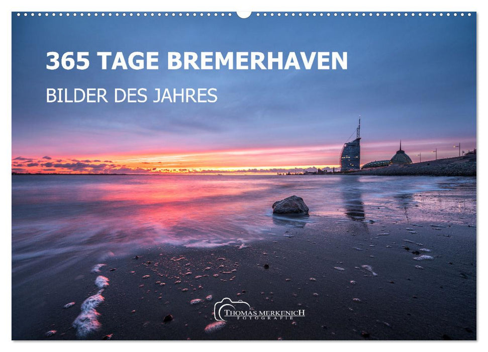 356 Tage Bremerhaven - Bilder des Jahres 2025 (CALVENDO Wandkalender 2025)