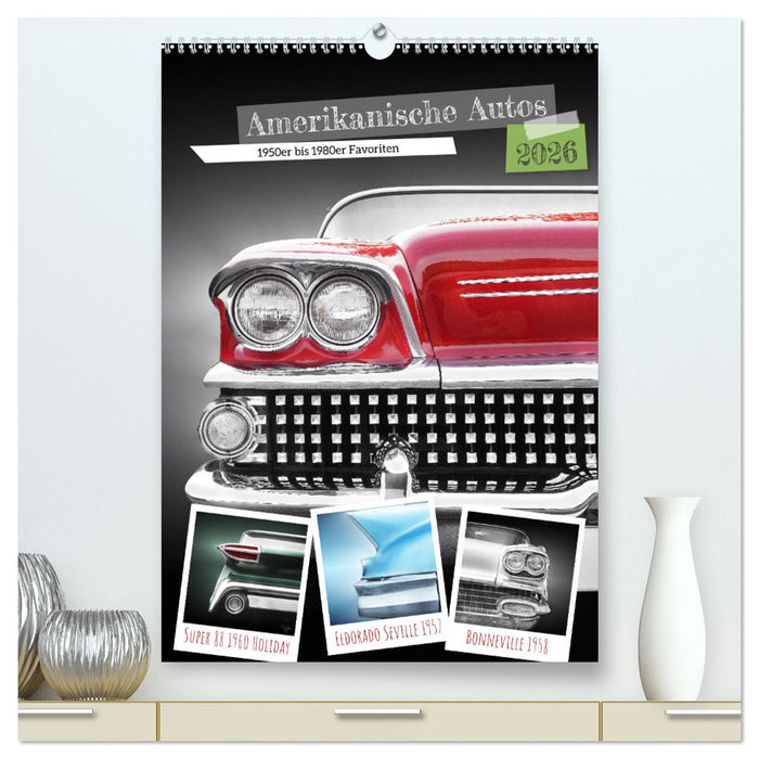 Amerikanische Autos 1950er bis 1980er Favoriten (CALVENDO Premium Wandkalender 2026)