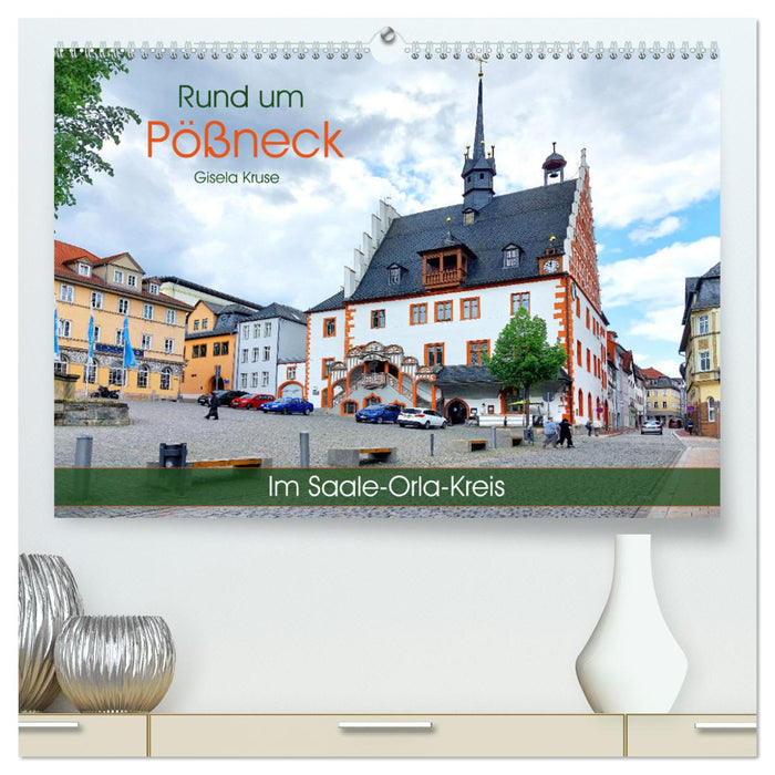 Rund um Pößneck - Im Saale-Orla-Kreis (CALVENDO Premium Wandkalender 2026)