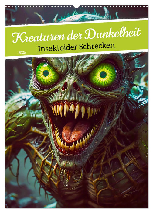 Kreaturen der Dunkelheit - Insektoider Schrecken (CALVENDO Wandkalender 2026)
