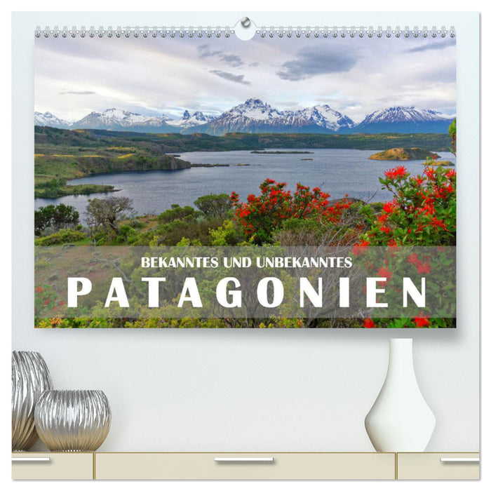 Bekanntes und Unbekanntes Patagonien (CALVENDO Premium Wandkalender 2026)