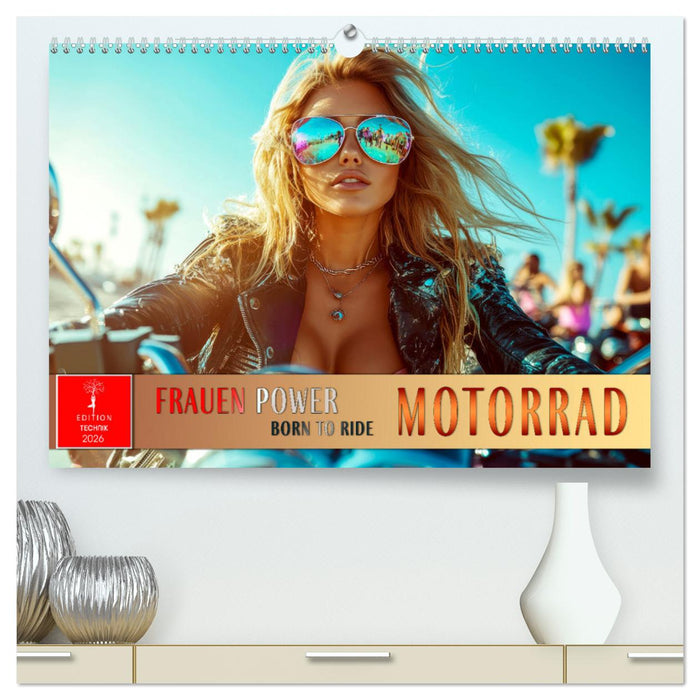 Frauen Power Motorrad (CALVENDO Premium Wandkalender 2026)