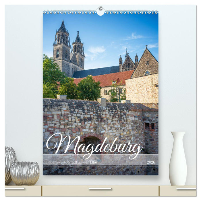 Magdeburg - Liebenswerte Stadt an der Elbe (CALVENDO Premium Wandkalender 2026)