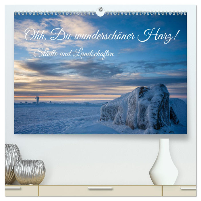 Ohh, Du wunderschöner Harz! (CALVENDO Premium Wandkalender 2026)
