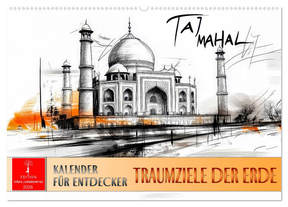 Traumziele der Erde - Kalender für Entdecker (CALVENDO Wandkalender 2026)