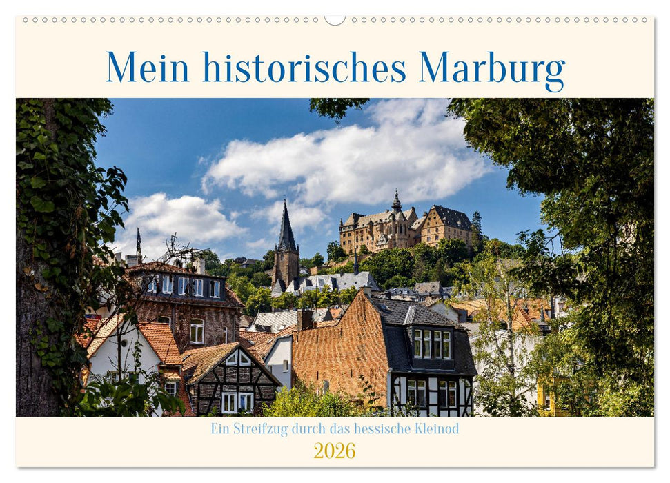 Mein historisches Marburg (CALVENDO Wandkalender 2026)