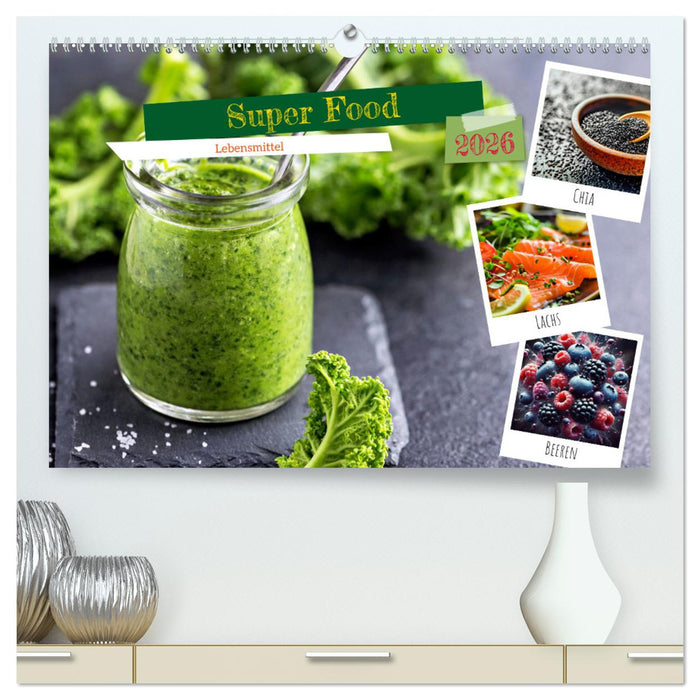 Super Food - Lebensmittel (CALVENDO Premium Wandkalender 2026)