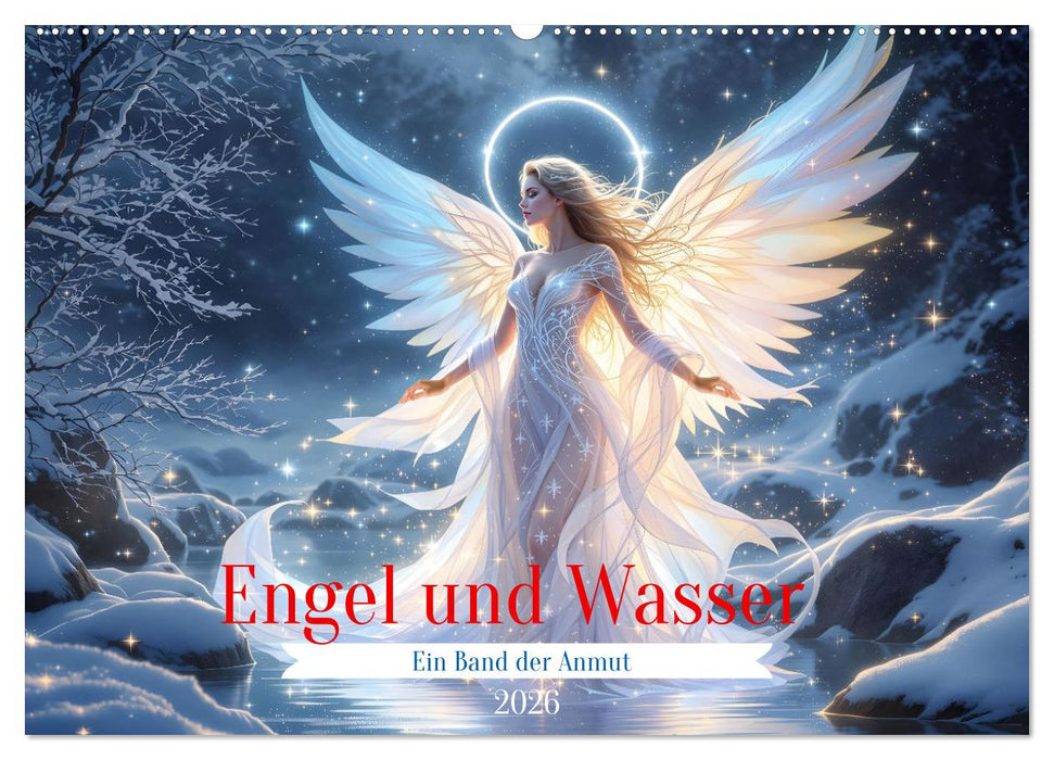 Engel und Wasser - Ein Band der Anmut (CALVENDO Wandkalender 2026)