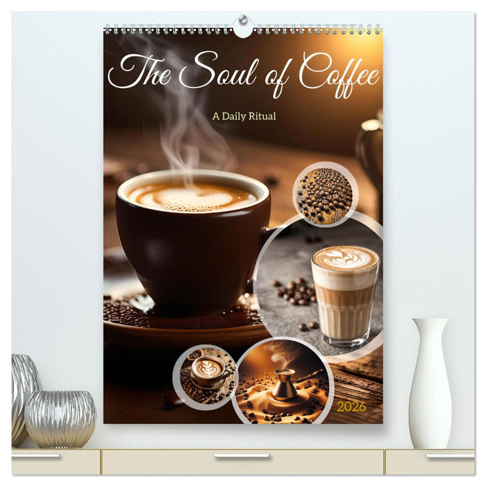 The Soul of Coffee - A Daily Ritual (CALVENDO Premium-Calendar 2026)