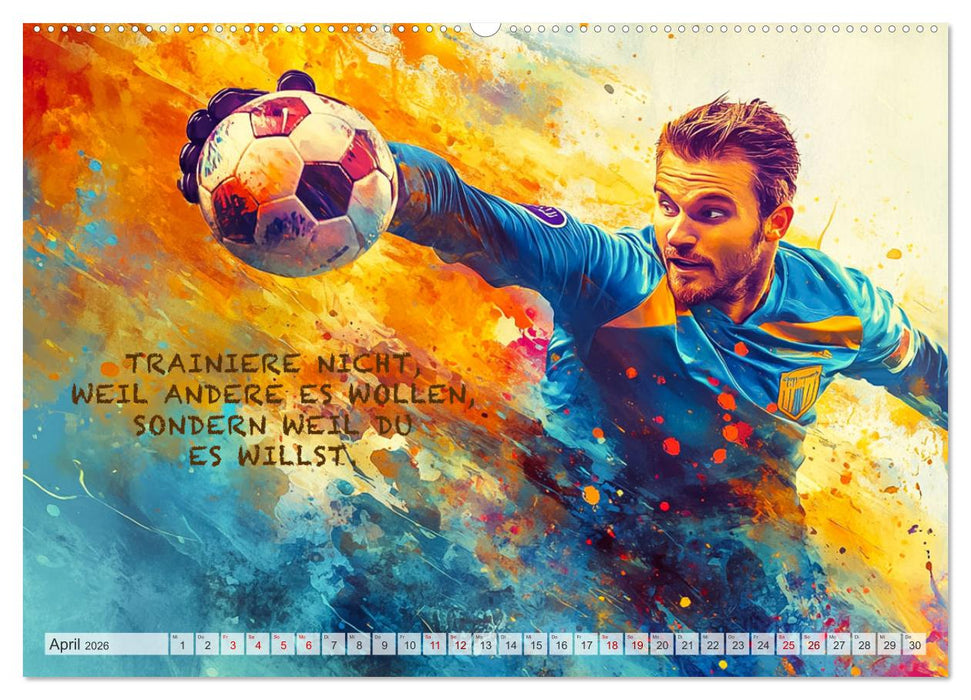 Fußball und Motivation (CALVENDO Wandkalender 2026)