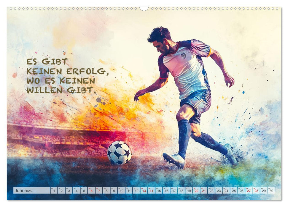 Fußball und Motivation (CALVENDO Premium Wandkalender 2026)