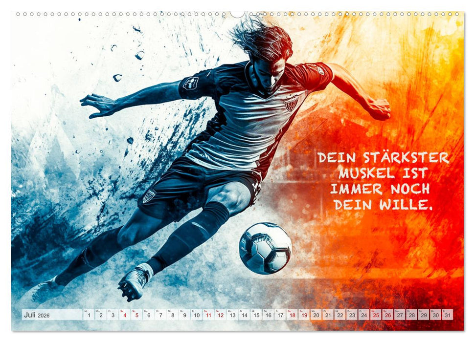 Fußball und Motivation (CALVENDO Premium Wandkalender 2026)